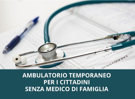 Ambulatorio temporaneo per i cittadini senza medico di famiglia 