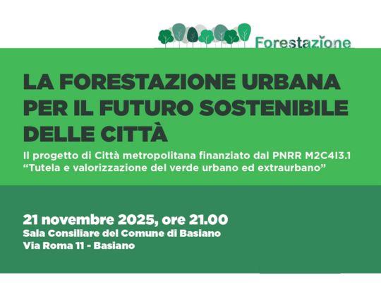 Presentazione del progetto LA FORESTAZIONE URBANA PER IL FUTURO SOSTENIBILE DELLE CITTÀ