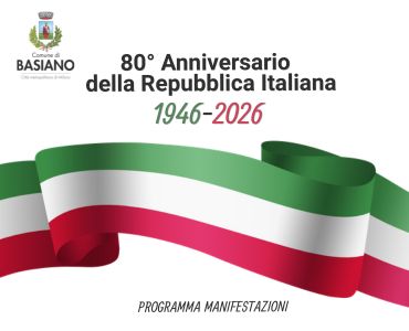 COMUNE DI BASIANO - 80&deg; Anniversario della Repubblica Italiana