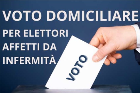 VOTO DOMICILIARE PER ELETTORI AFFETTI DA DISABILIT&Agrave; CHE NE RENDA IMPOSSIBILE L'ALLONTANAMENTO DALL'ABITAZIONE
